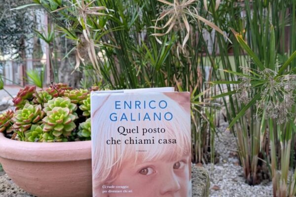 QUEL POSTO CHE CHIAMI CASA/ ENRICO GALIANO (Garzanti, 2025)