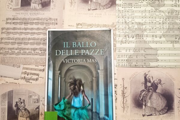 IL BALLO DELLE PAZZE/ VICTORIA MAS (E/O, 2021)